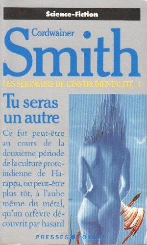 les seigneurs de l'instrumentalité, tome 1 : tu seras un autre