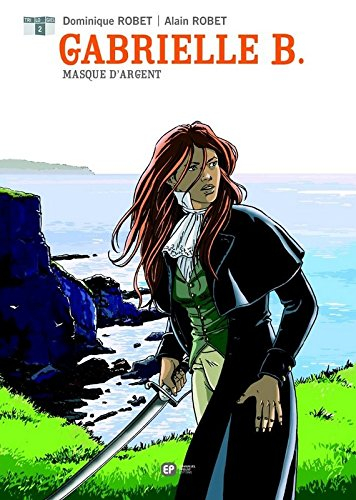 Gabrielle B.. Vol. 2. Masque d'argent