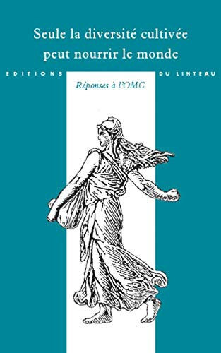 Seule la diversité cultivée peut nourrir le monde : réponses à l'OMC