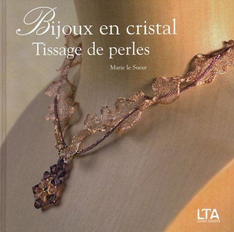 Bijoux en cristal, tissage de perles