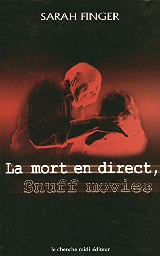 Snuff Movies : la mort en direct