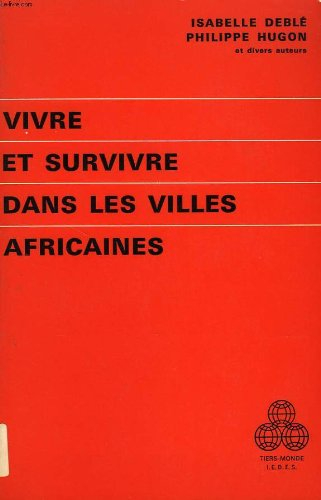 Vivre et survivre dans les villes africaines