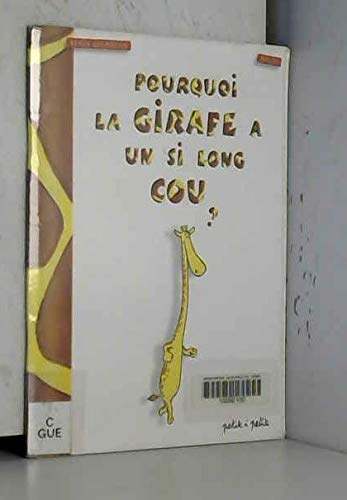 Pourquoi la girafe a un si long cou ?