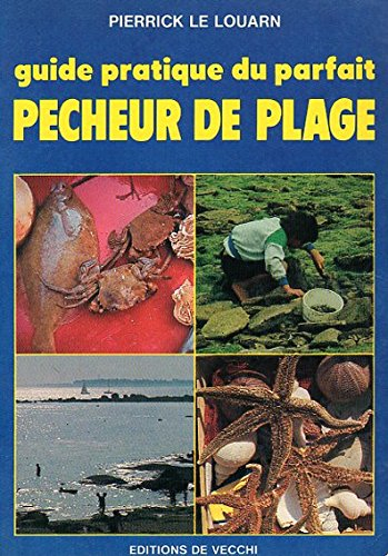 Guide pratique du parfait pêcheur de plage