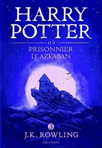 Harry Potter. Vol. 3. Harry Potter et le prisonnier d'Azkaban