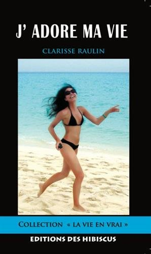 j'adore ma vie