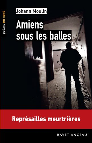Amiens sous les balles