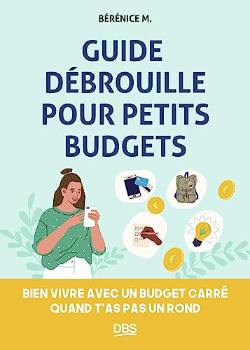 Guide débrouille pour petits budgets : bien vivre avec un budget carré quand t'as pas un rond