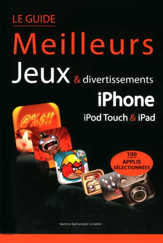 Le guide des meilleurs jeux pour iPhone, iPod Touch, iPad
