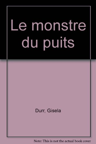 Le monstre du puits