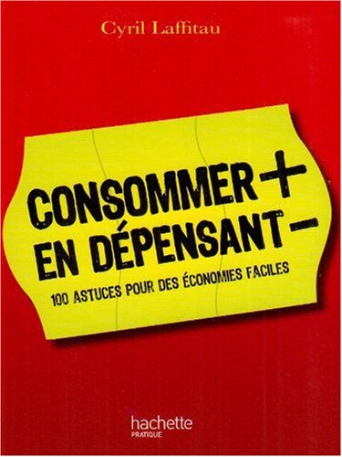 Consommer plus en dépensant moins
