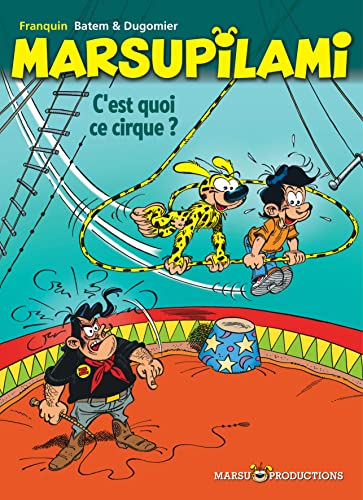 Marsupilami - Tome 15 - C'est quoi ce cirque ? (Opé été 2019)