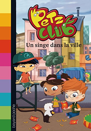 Petz club. Vol. 2. Un singe dans la ville