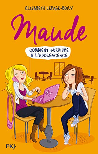 Maude. Comment survivre à l'adolescence