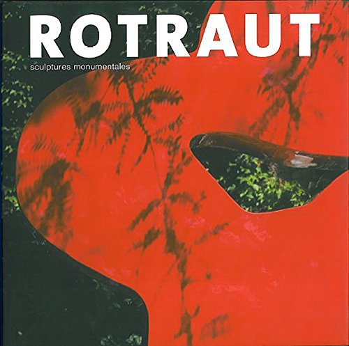 Rotraut : sculptures monumentales