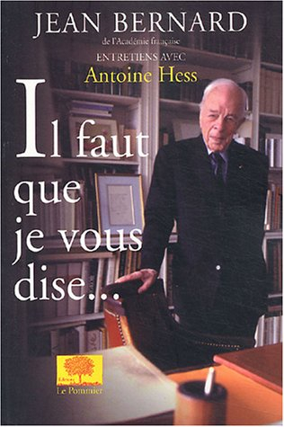 Il faut que je vous dise... : entretiens avec Antoine Hess