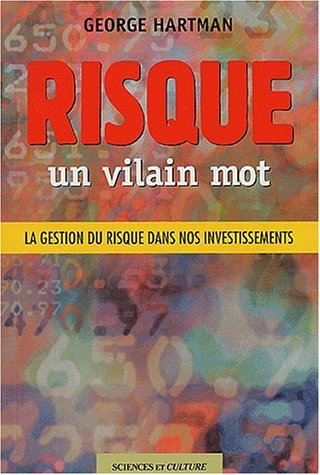 Risque, un vilain mot. La gestion du risque dans nos investissements