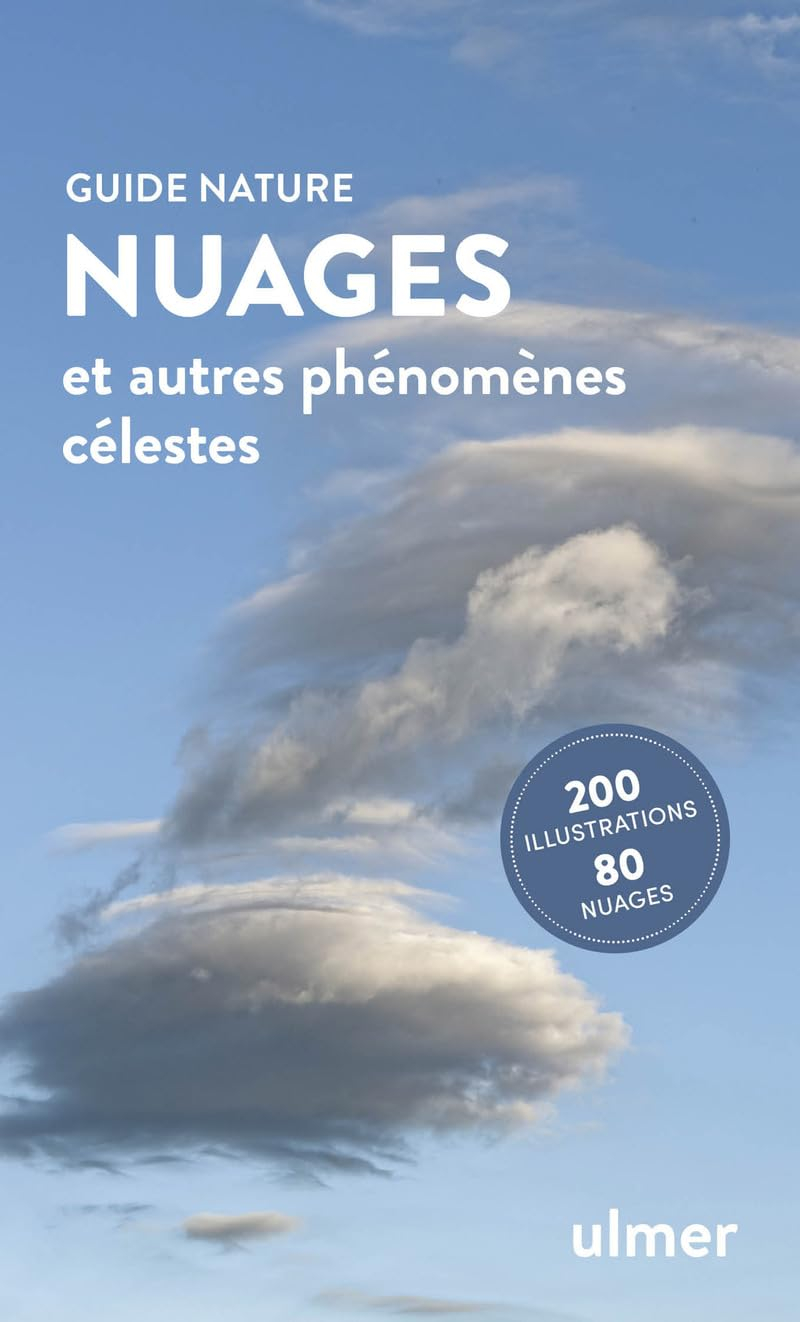 Nuages : et autres phénomènes célestes