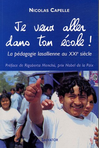 Je veux aller dans ton école ! : la pédagogie lasallienne au XXIe siècle