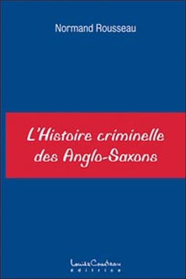 L'histoire criminelle des Anglo-Saxons
