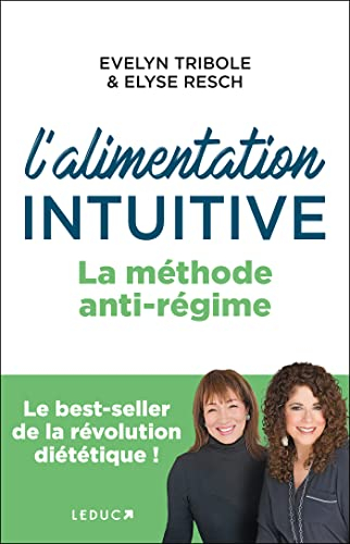 L'alimentation intuitive : la méthode anti-régime