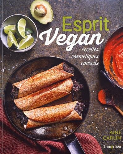 Esprit vegan : recettes, cosmétiques, conseils
