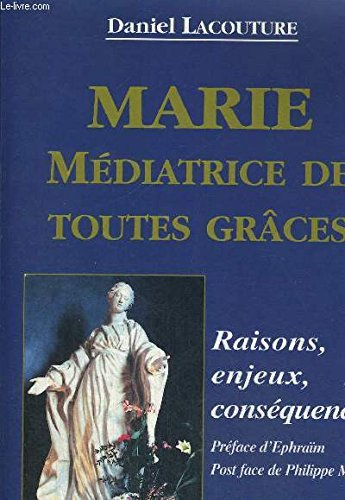 Marie médiatrice de toutes grâces