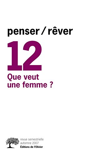 Penser rêver, n° 12. Que veut une femme ?