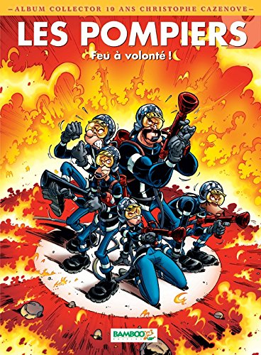 Les pompiers. Vol. 9. Feu à volonté !