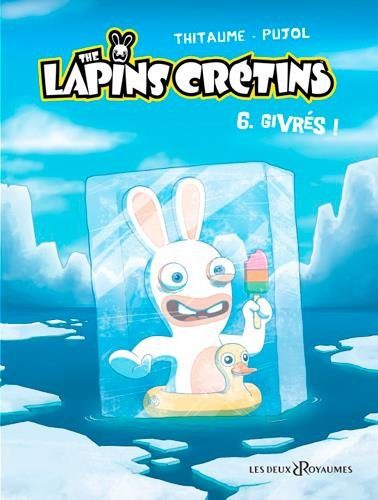 The lapins crétins. Vol. 6