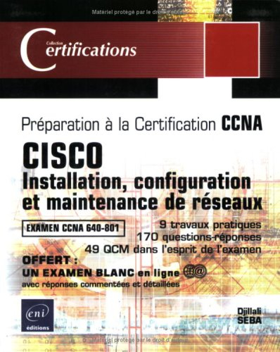 Cisco : installation, configuration et maintenance de réseaux : examen CCNA 640-801