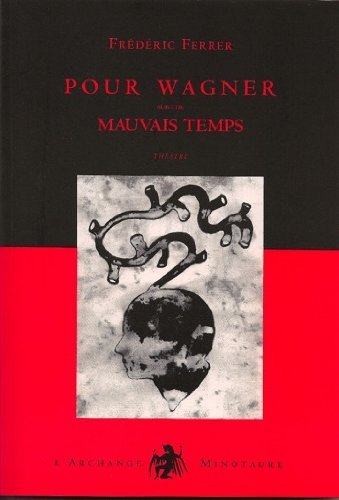 Pour Wagner. Mauvais temps