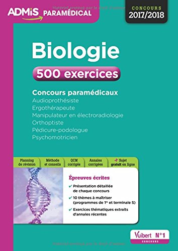 Biologie, concours paramédicaux : 500 exercices : concours 2017-2018