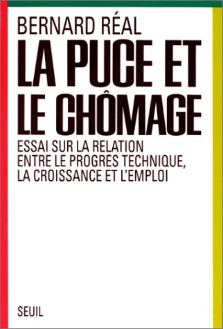 La Puce et le chômage : essai sur la relation entre le progrès technique, la croissance et : l'emplo
