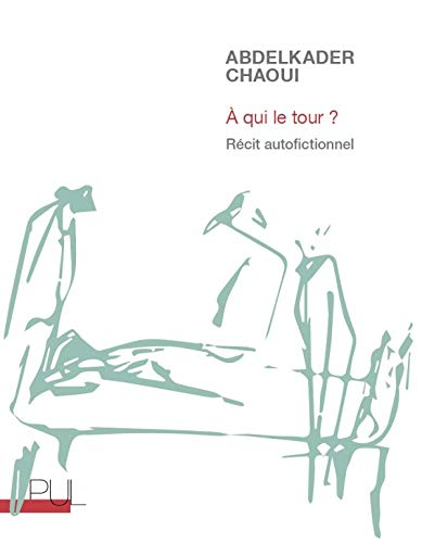 A qui le tour ? : récit autofictionnel