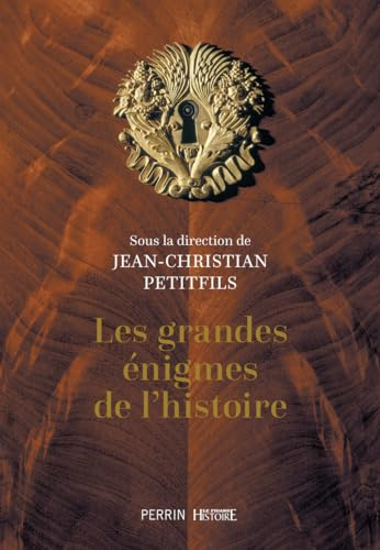 Les grandes énigmes de l'histoire