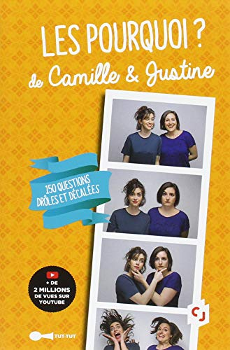 Les pourquoi ? de Camille & Justine : 150 questions drôles et décalées