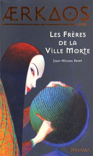 Aerkaos. Vol. 1. Les frères de la ville morte