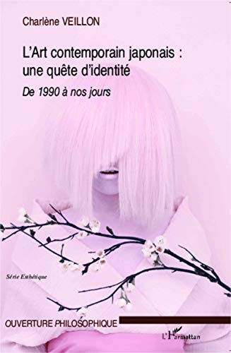 L'art contemporain japonais, quête d'une identité : expression de la crise identitaire dans l'art co