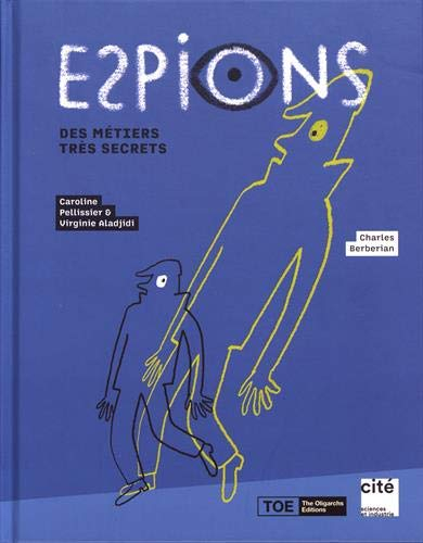 Espions : des métiers très secrets : exposition, Paris, Cité des sciences et de l'industrie, du 15 o