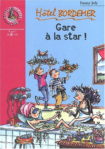 Hôtel Bordemer. Vol. 2001. Gare à la star !