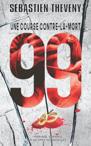 99 : Une course contre-la-mort