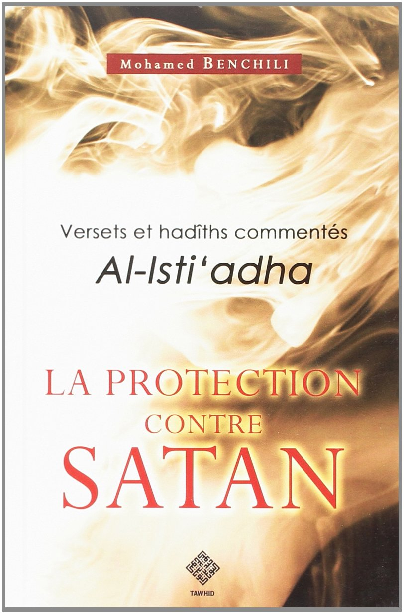 Al Isti'adha La protection contre Satan