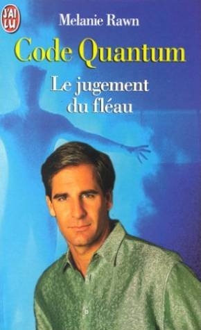 Code Quantum : d'après les séries de Universal Television Quantum leap créées par Donald P. Bellisar