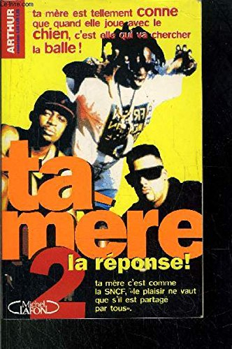 Ta mère : la réponse