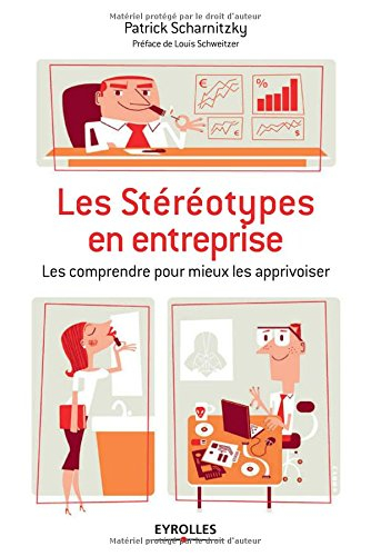 Les stéréotypes en entreprise : les comprendre pour mieux les apprivoiser