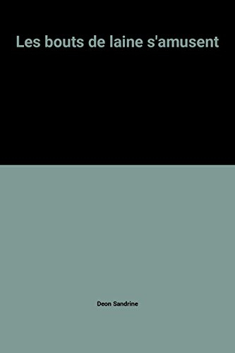 Les bouts de laine s'amusent
