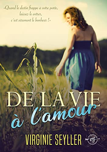 De la vie à l'amour