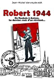 1944 : De roubaix à Amiens, les derniers mois d'un résistant