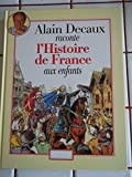 Alain Decaux raconte l'histoire de France aux enfants